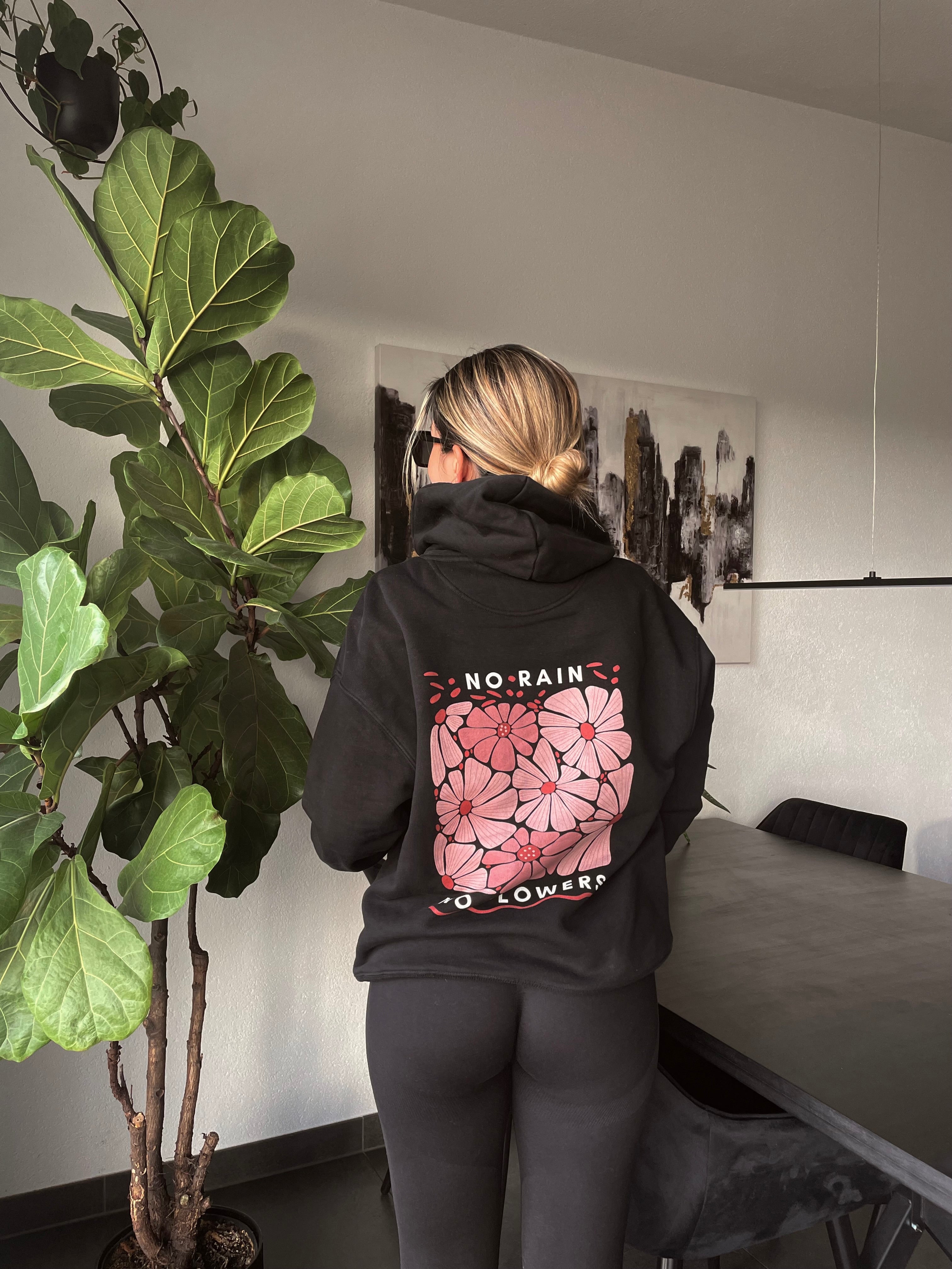 Hoodie "no rain, no flowers"