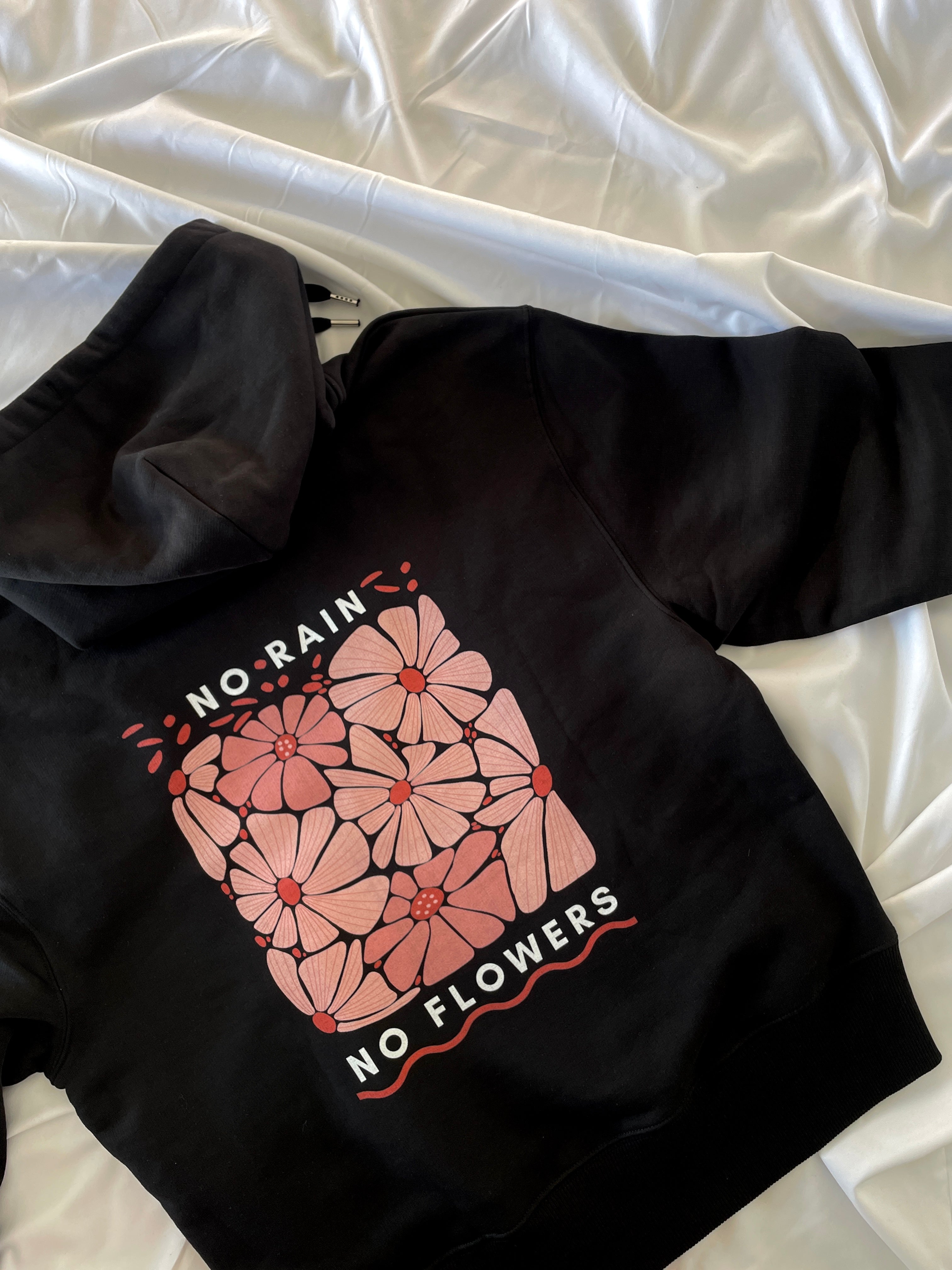 Hoodie "no rain, no flowers"