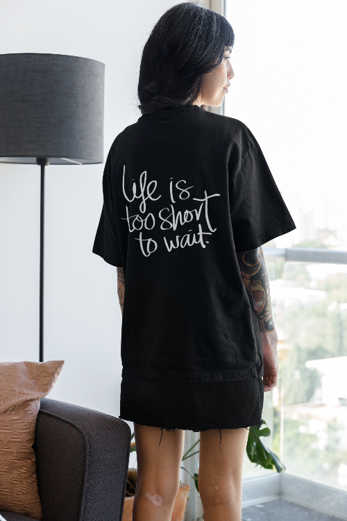 Shirt "Life is too short"
